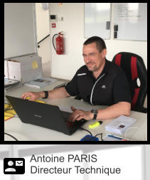 Antoine PARIS Directeur Technique